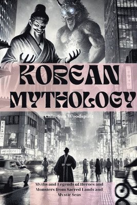 bokomslag Korean Mythology (Illustrated)