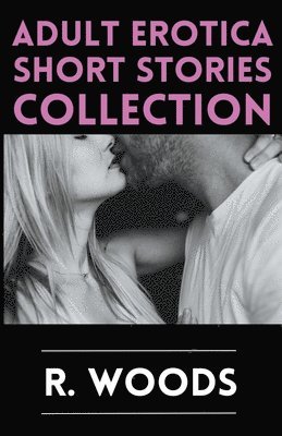 Adult Erotica Short Stories