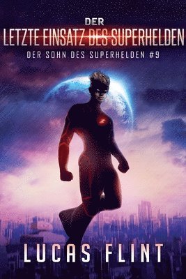 letzte Einsatz des Superhelden