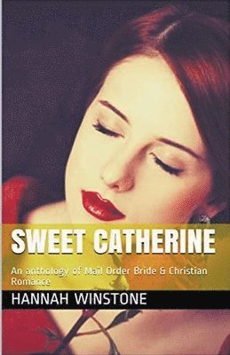 Hannah Winstone - Sweet Catherine, Häftad
