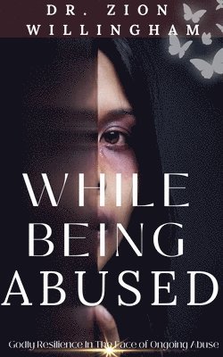 Zion Willingham - While Being Abused, Häftad