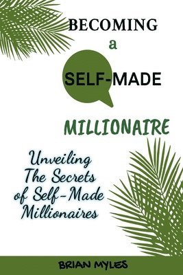 Becoming a Self-Made Millionaire 1