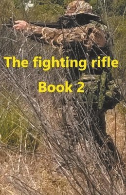 The Fighting Rifle Book 2 1