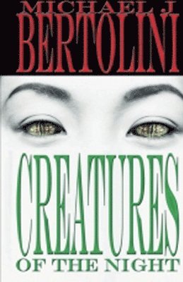 Michael Bertolini - Creatures of the Night, Häftad