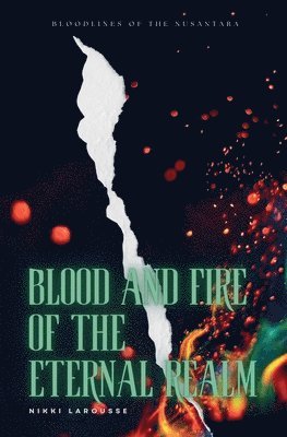 Blood and Fire of the Eternal Realm 1