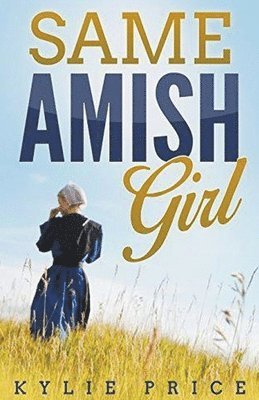 Kylie Price - Same Amish Girl, Häftad
