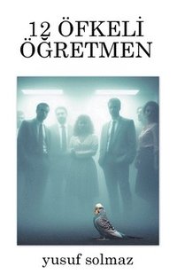 bokomslag 12 Öfkeli Ö?retmen