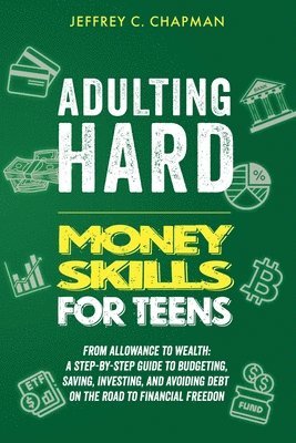 bokomslag Adulting Hard Money Skills for Teens