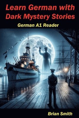 bokomslag Learn German with Dark Mystery Stories
