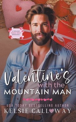 Kelsie Calloway - Valentine's With The Mountain Man, Häftad