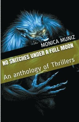 No Snitches Under A Full Moon