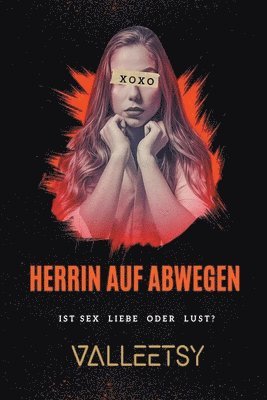 bokomslag Herrin auf Abwegen Ist Sex Liebe oder Lust?