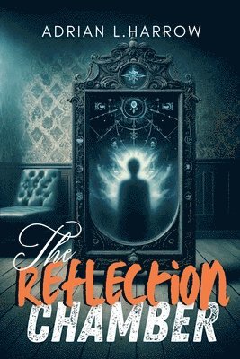 Adrian L Harrow, Adrian L. Harrow - Reflection Chamber, Häftad
