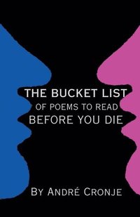 bokomslag The Bucket List of Poems to Read Before You Die