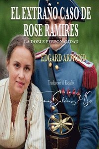 bokomslag El Extraño Caso de Rose Ramires: La Doble Personalidadd