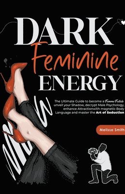 Melissa Smith - Dark Feminine Energy, Häftad