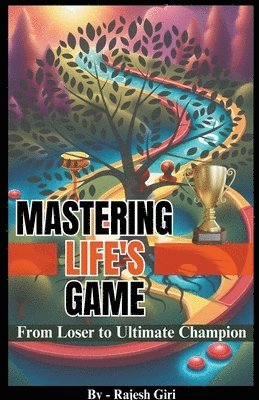 Mastering Life's Game 1