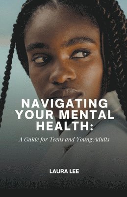 bokomslag Navigating Your Mental Health
