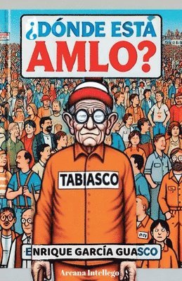 bokomslag Dnde est AMLO?