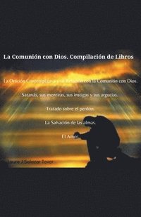 bokomslag La Comunin con Dios. Compilacin de Libros.