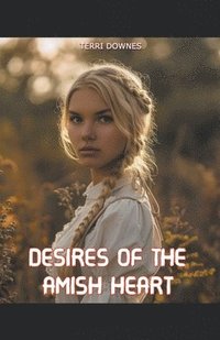 bokomslag Desires of the Amish Heart