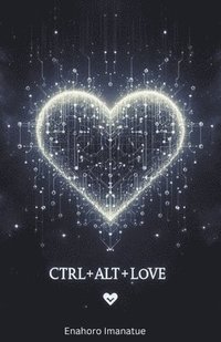 bokomslag Ctrl+alt+love