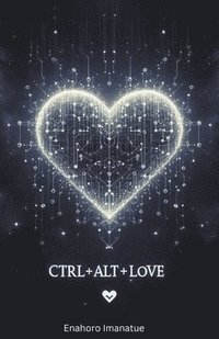 bokomslag Ctrl+alt+love