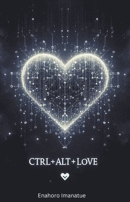 bokomslag Ctrl+alt+love