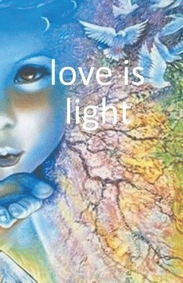 Love is Light 1