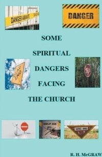 bokomslag Some Spiritual Dangers Facing The Church