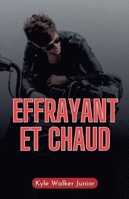 bokomslag Effrayant et chaud