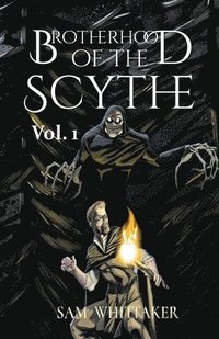 bokomslag Brotherhood of the Scythe, Vol. 1