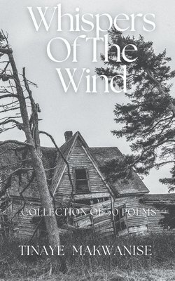 Tinaye Makwanise - Whispers Of The Wind, Häftad