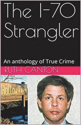 bokomslag I-70 Strangler An Anthology of True Crime
