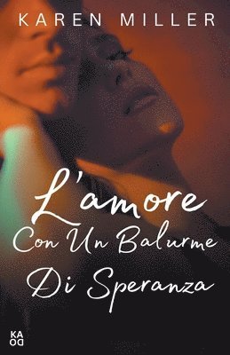 bokomslag L'amore con un barlume di speranza