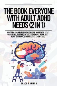 bokomslag The Book Everyone With Adult ADHD Needs (2 in 1)