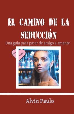 bokomslag El camino de la seduccin