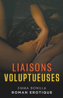 bokomslag Liaisons Voluptueuses