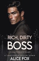 bokomslag Dirty, Rich, Boss: A Billionaire Boss Office Romance