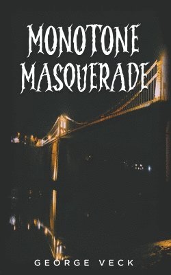 Monotone Masquerade 1