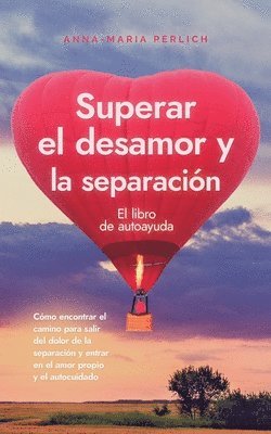 bokomslag Superar el desamor y la separacin