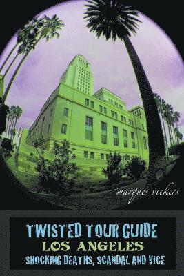 Twisted Tour Guide Los Angeles 1