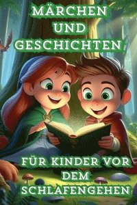 bokomslag Märchen und Geschichten für Kinder vor dem Schlafengehen