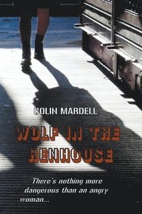 bokomslag Wolf In The Henhouse