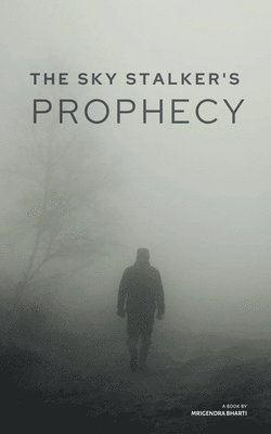 Mrigendra Bharti - Sky Stalker's Prophecy, Häftad