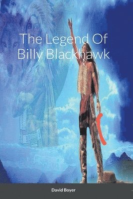 bokomslag The Legend Of Billy Blackhawk