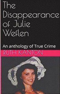 bokomslag The Disappearance of Julie Weflen