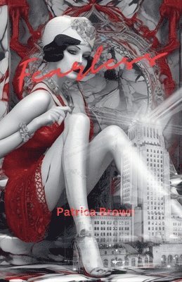 P a Brown, Pat Brown, P. a. Brown, P.A. Brown, P. A. Brown - Fearless, Häftad