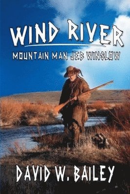 bokomslag Wind River - Mountain Man Jeb Winslow