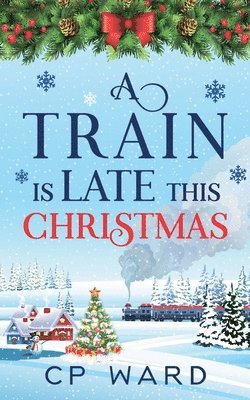 A Train is Late This Christmas 1